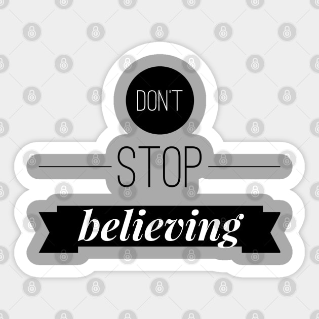 Don't stop believing Sticker by wamtees